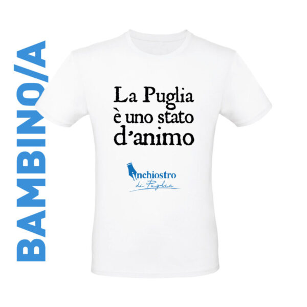 Maglietta bimbo - LA PUGLIA È UNO STATO D'ANIMO