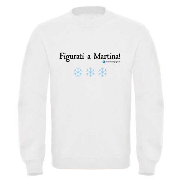 Felpa - FIGURATI A MARTINA