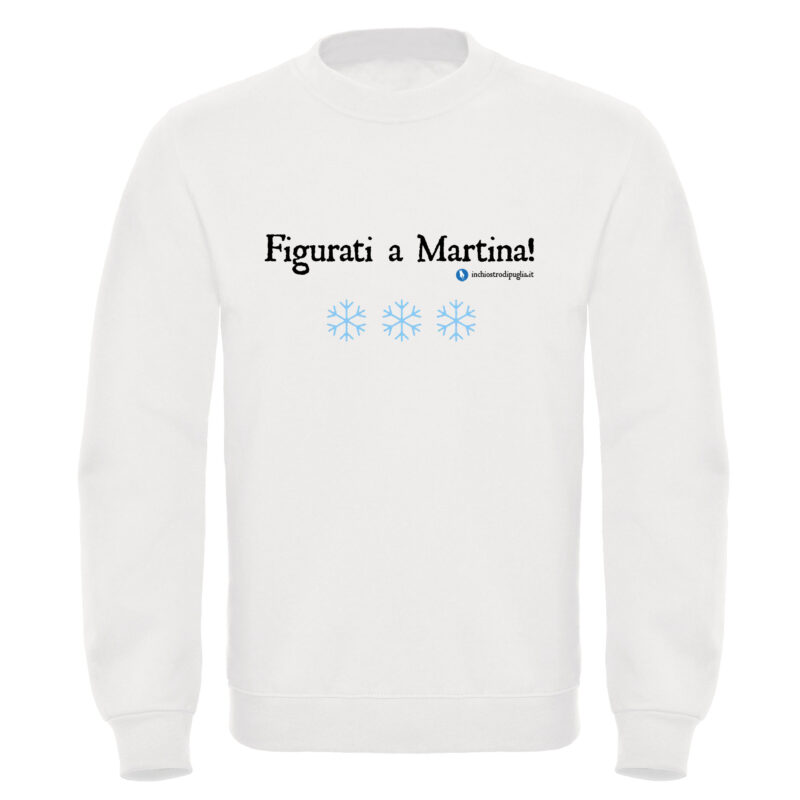 Felpa - FIGURATI A MARTINA