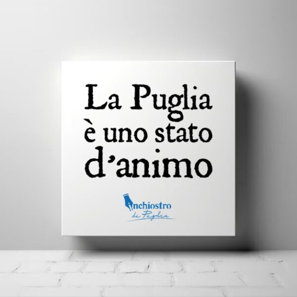 Tela - La Puglia è uno stato d'animo