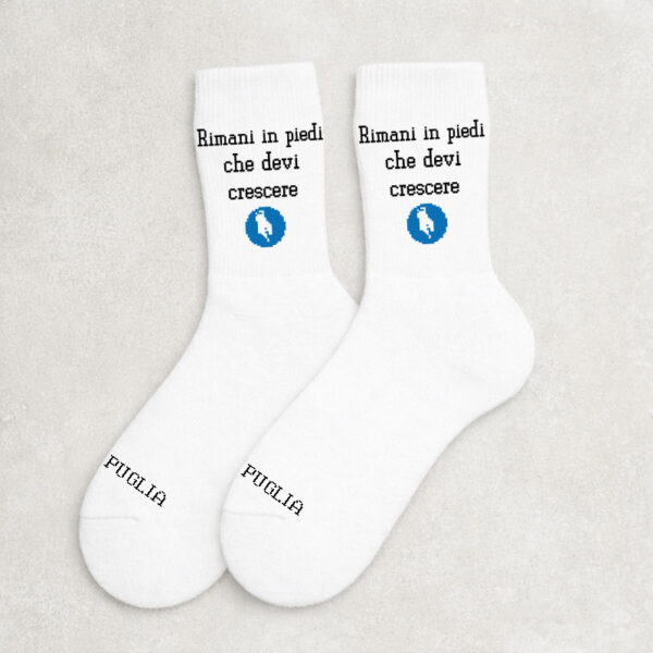 Calzini - Rimani in piedi che devi crescere (1 paio)