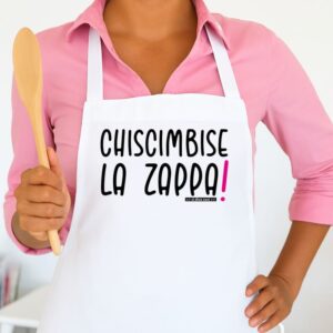 Grembiule - Chiscimbise la zappa!